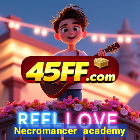 Necromancer academy and the genius summoner 63